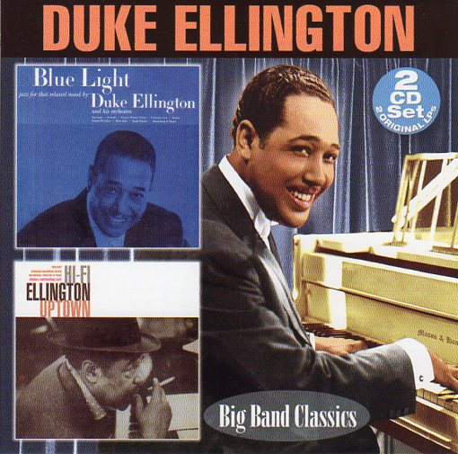 Cat. No. 2409: DUKE ELLINGTON ~ BLUE LIGHT / HI FI ELLINGTON UPTOWN. COLLECTABLES COL-CD-7843. (IMPORT).