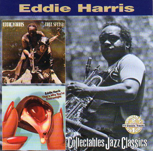 Cat. No. 2372: EDDIE HARRIS ~ FREE SPEECH / THAT IS WHY YOU'RE OVERWEIGHT. COLLECTABLES COL-CD-6819. (IMPORT)