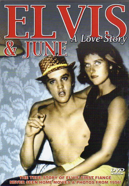 Cat. No. DVD 1024: ELVIS PRESLEY ~ ELVIS & JUNE - A LOVE STORY.