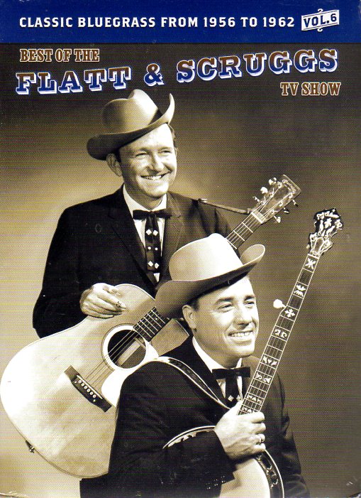 Cat. No. DVD 1138: FLATT & SCRUGGS ~ THE BEST OF THE FLATT & SCRUGGS TV SHOW. VOL.6. SHANACHIE SH 616. (IMPORT).