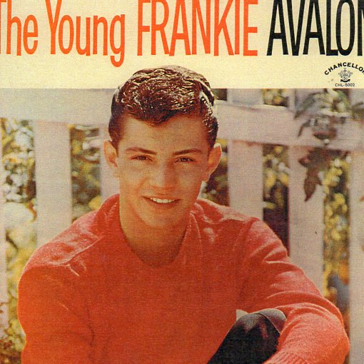 Cat. No. 1070: FRANKIE AVALON ~ THE YOUNG FRANKIE AVALON. CHANCELLOR CHL-5002.