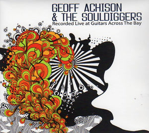 Cat. No. 2838: GEOFF ACHISON AND THE SOULDIGGERS ~ RECORDED LIVE AT GUITARS ACROSS THE BAY. NO LABEL GRACD14.