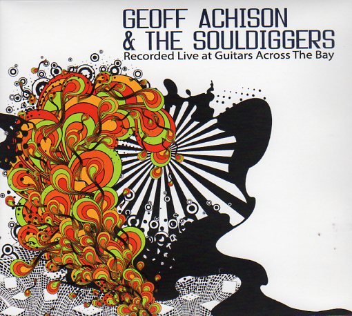 Cat. No. 2838: GEOFF ACHISON AND THE SOULDIGGERS ~ RECORDED LIVE AT GUITARS ACROSS THE BAY. NO LABEL GRACD14.