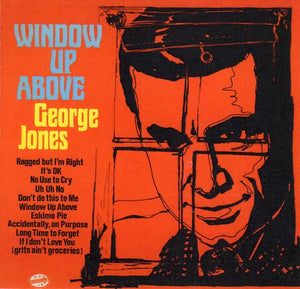Cat. No. 1203: GEORGE JONES ~ WINDOW UP ABOVE. STARDAY / NASHVILLE NLP-2103.