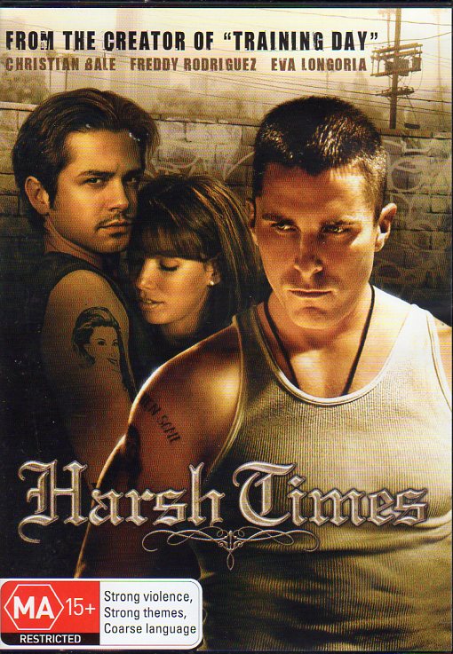 Cat. No. DVDM 1201: HARSH TIMES ~ CHRISTIAN BALE / FREDDY RODRIGUEZ / EVA LONGORIA. MIRAMAX C-112017-9.