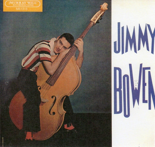 Cat. No. VV 1233: JIMMY BOWEN ~ JIMMY BOWEN. MURRAY HILL RECORDS M-61315.