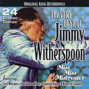 Cat. No. 2428: JIMMY WITHERSPOON ~ MISS MISS MISTREATER - THE VERY BEST OF JIMMY WITHERSPOON. COLLECTABLES COL-CD-2895. (IMPORT)