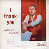 Cat. No. VV 1036: JOHNNY O'KEEFE ~ I THANK YOU. LEEDON LX-10.628