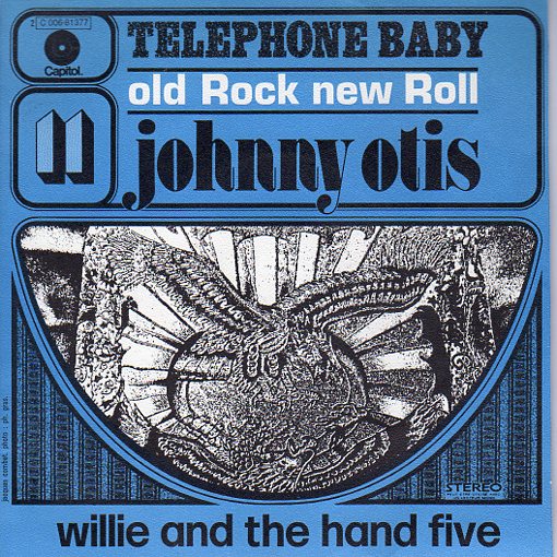 Cat. No. VV 1032: JOHNNY OTIS ~ TELEPHONE BABY / WILLIE AND THE HAND JIVE. CAPITOL 2C 006-81.377.