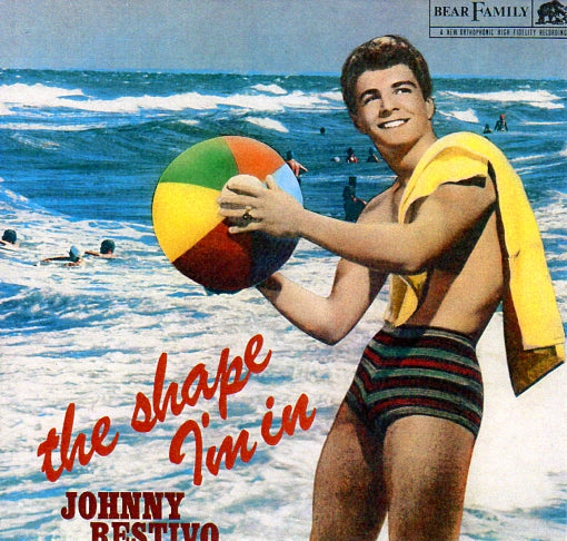 Cat. No. VV 1226: JOHNNY RESTIVO ~ THE SHAPE I'M IN. BEAR FAMILY BFX 15171.