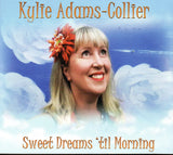 Cat. No. 2963: KYLIE ADAMS-COLLIER ~ SWEET DREAMS 'TIL MORNING. NO LABEL. NO CAT. #