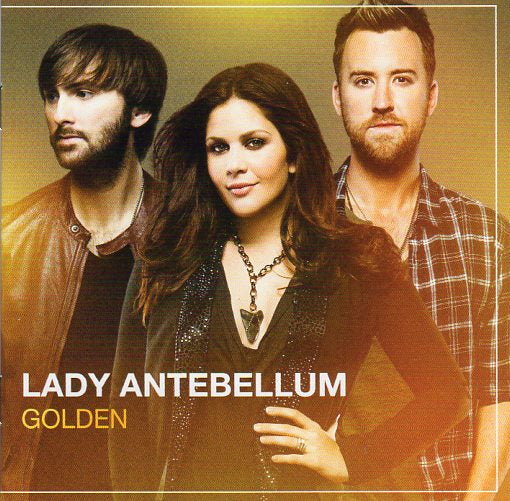 Cat. No. 2891: LADY ANTEBELLUM ~ GOLDEN. CAPITOL 05099997918721.