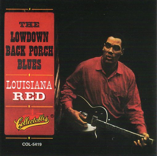 Cat. No. 2239: LOUISIANA RED ~ THE LOWDOWN BACK PORCH BLUES. COLLECTABLES COL-CD-5419.