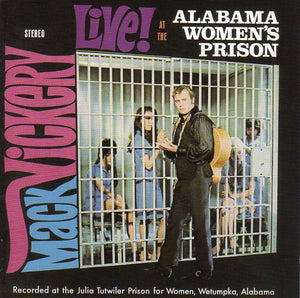 Cat. No. BCD 16994: MACK VICKERY ~ LIVE! AT THE ALABAMA WOMEN'S PRISON. BEAR FAMILY BCD 16994. (IMPORT).