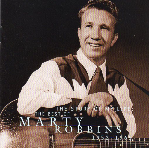 Cat. No. 2516: MARTY ROBBINS ~ THE STORY OF MY LIFE - THE BEST OF MARTY ROBBINS. COLUMBIA / LEGACY CK64763.