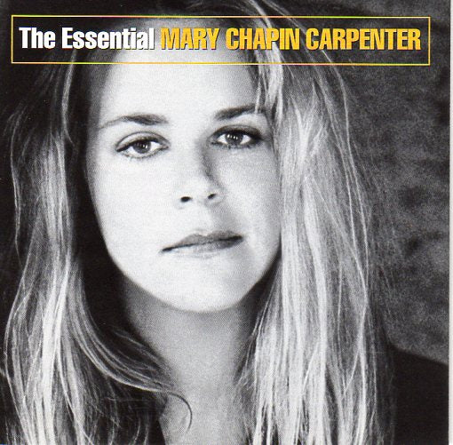 Cat. No. 2358: MARY CHAPIN CARPENTER ~ THE ESSENTIAL MARY CHAPIN CARPENTER. COLUMBIA/LEGACY 515732000