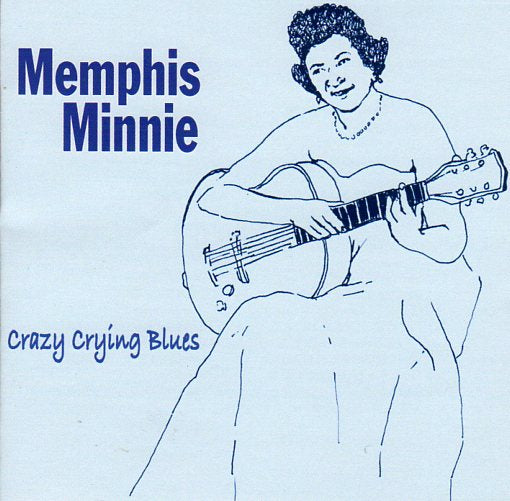 Cat. No. 2857: MEMPHIS MINNIE ~ CRAZY CRYING BLUES. FABULOUS FABCD111. (IMPORT).