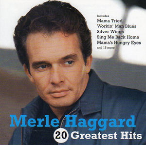Cat. No. 2493: MERLE HAGGARD ~ 20 GREATEST HITS. CAPITOL 7243-5-34482-2-6. (IMPORT).