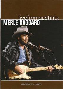 Cat. No. DVD 1314: MERLE HAGGARD ~ LIVE FROM AUSTIN, TX. NEW WEST NW 8018.