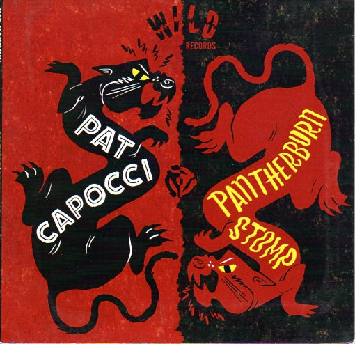 Cat. No. 2941: PAT CAPOCCI ~ PANTHERBURN STOMP. WILD RECORDS. NO CAT. #.