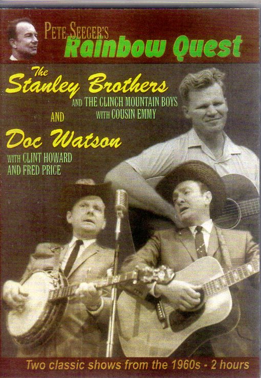 Cat. No. DVD 1135: PETE SEEGER'S RAINBOW QUEST FEATURING DOC WATSON & THE STANLEY BROTHERS. SHANACHIE 605. (IMPORT).