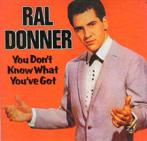 Cat. No. VV 1199: RAL DONNER ~ YOU DON'T KNOW WHAT YOU'VE GOT. PYE NSPL 28269.