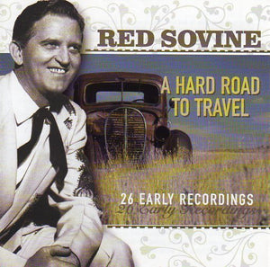 Cat. No. 2866: RED SOVINE ~ A HARD ROAD TO TRAVEL. COUNTRY STARS CTS 55535. (IMPORT).