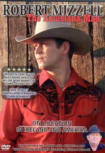 Cat. No. DVD 1191: ROBERT MIZZELL ~ THE LOUISIANA MAN. CEOL MUSIC CDVD114. (IMPORT).