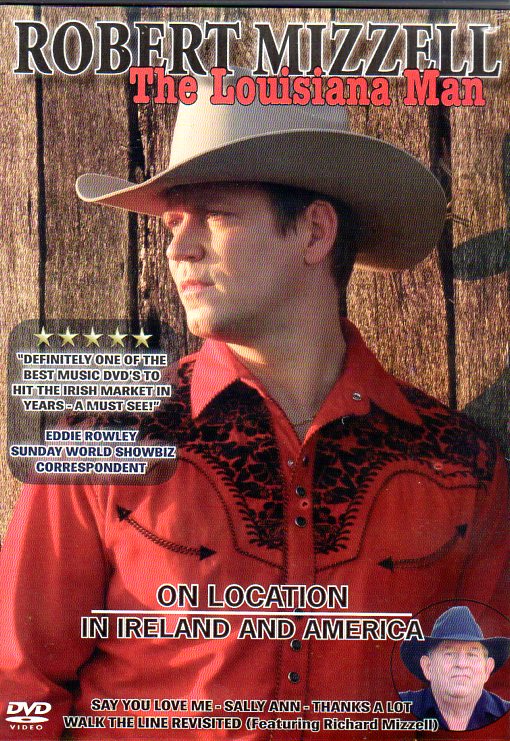 Cat. No. DVD 1191: ROBERT MIZZELL ~ THE LOUISIANA MAN. CEOL MUSIC CDVD114. (IMPORT).