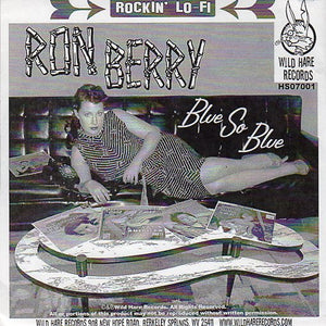 Cat. No. 1004V: RON BERRY ~ BLUE SO BLUE / I WANT YOU. WILD HARE RECORDS HSO7001. (IMPORT).
