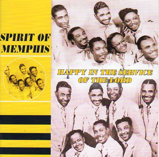 Cat. No. 2346: SPIRIT OF MEMPHIS ~ HAPPY IN THE SERVICE OF THE LORD. ACROBAT MUSIC ADDCD 3007. (IMPORT).