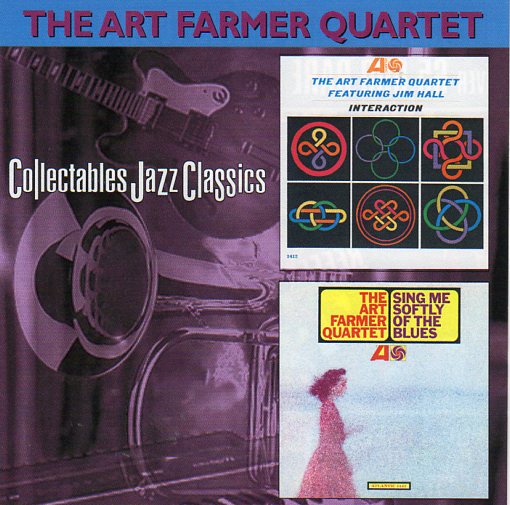 Cat. No. 2411: THE ART FARMER QUARTET ~ INTERACTION / SING ME SOFTLY OF THE BLUES. COLLECTABLES COL-CD-6235. (IMPORT).