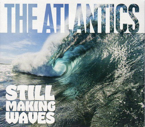 Cat. No. 2771: THE ATLANTICS (AUSTRALIA) ~ STILL MAKING WAVES. ATLANTICS MUSIC A-022.