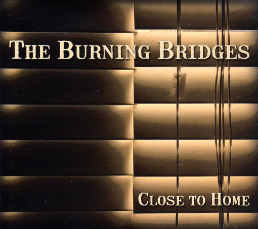 Cat. No. 2937: THE BURNING BRIDGES ~ CLOSE TO HOME. NO LABEL. NO CAT. #.