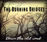 Cat. No. 2936: THE BURNING BRIDGES ~ DOWN THIS OLD ROAD. NO LABEL. NO CAT. #.