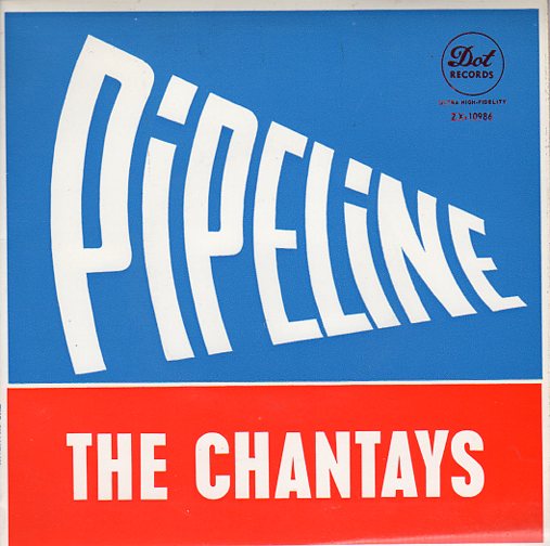 Cat. No. VV 1002: THE CHANTAYS ~ PIPELINE. DOT RECORDS ZX-10986.