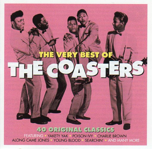 Cat. No. 2361: THE COASTERS ~ THE VERY BEST OF THE COASTERS. NOT NOW MUSIC NOT2CD552. (IMPORT).