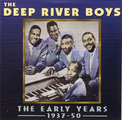 Cat. No. 2343: THE DEEP RIVER BOYS ~ THE EARLY YEARS: 1937-50. ACROBAT MUSIC ACMCD 4372. (IMPORT).