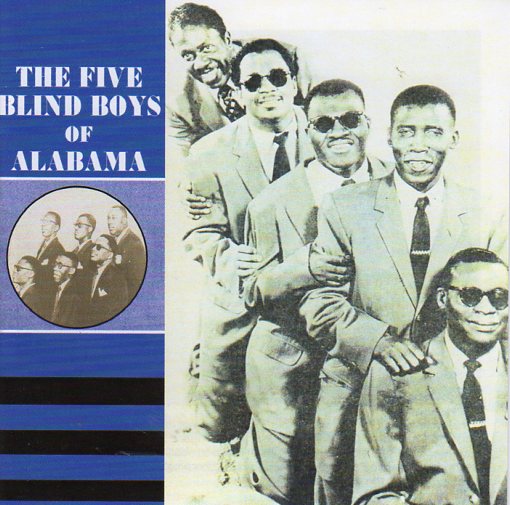 Cat. No. 2377: THE FIVE BLIND BOYS OF ALABAMA ~ THE FIVE BLIND BOYS OF ALABAMA; 1948-1951. ACROBAT ACMCD4204. (IMPORT).