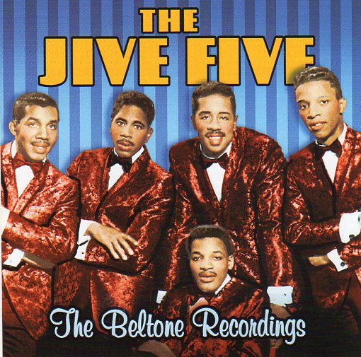 Cat. No. 2470: THE JIVE FIVE ~ THE BELTONE RECORDINGS. COLLECTABLES COL-CD-1875. (IMPORT).