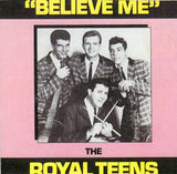 Cat. No. VV 1210: THE ROYAL TEENS - BELIEVE ME. DEMAND DS-0010.