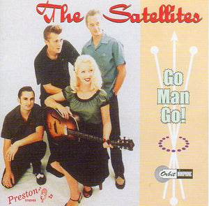 Cat. No. 2782: THE SATELLITES (AUSTRALIA) ~ GO MAN, GO!. PLANET X CDX002.