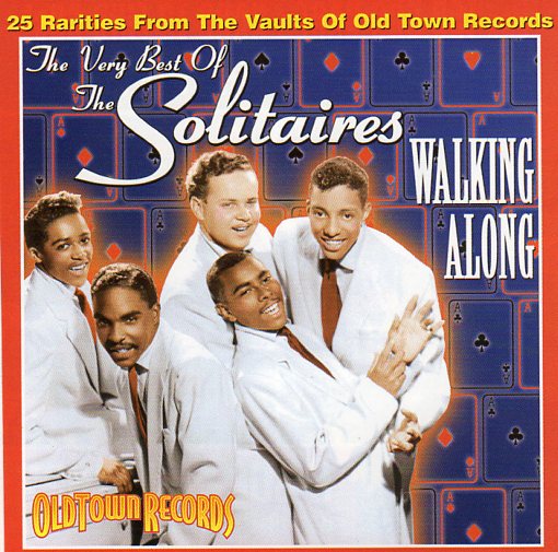 Cat. No. 2472: THE SOLITAIRES ~ WALKING ALONG - THE VERY BEST OF THE SOLITAIRES. COLLECTABLES COL-CD-6065. (IMPORT).