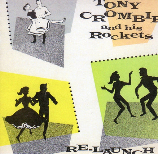 Cat. No. VV 1208: TONY CROMBIE AND HIS ROCKETS ~ RE-LAUNCH. SEE FOR MI ...