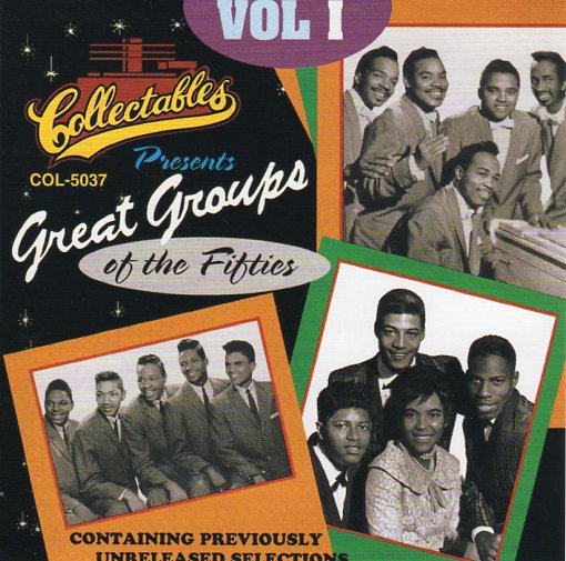 Cat. No. 2311: VARIOUS ARTISTS ~ GREAT GROUPS OF THE FIFTIES. VOL. 1. COLLECTABLES COL-CD-5037. (IMPORT).