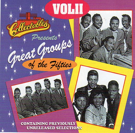 Cat. No. 2312: VARIOUS ARTISTS ~ GREAT GROUPS OF THE '50s. VOL. 2. COLLECTABLES COL-CD-5038. (IMPORT).