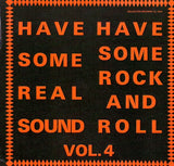 Cat. No. VV 1257: VARIOUS ARTISTS ~ ROCK AND ROLL. VOL. 4. - HAVE SOME REAL SOUND, HAVE SOME ROCK AND ROLL. COLLECTOR RECORDS CL 1016.