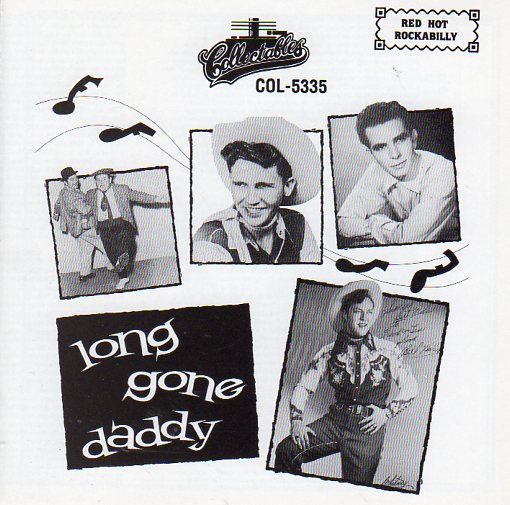 Cat. No. 2323: VARIOUS ARTISTS ~ LONG GONE DADDY. COLLECTABLES COL-CD-5335. (IMPORT).