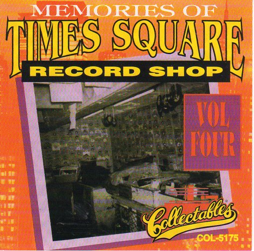Cat. No. 2321: VARIOUS ARTISTS ~ MEMORIES OF TIMES SQUARE RECORD SHOP. VOL. 4. COLLECTABLES COL-CD-5175. (IMPORT).