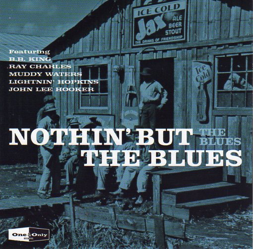 Cat. No. 2290: VARIOUS ARTISTS ~ NOTHIN' BUT THE BLUES. ONE & ONLY STARBCD033.